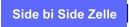Side bi Side Zelle