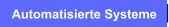 Automatisierte Systeme
